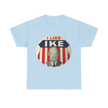 Load image into Gallery viewer, I Like Ike Unisex Heavy Cotton T-Shirt