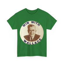 Load image into Gallery viewer, Henry Wallace 1948 Progressive Party "Win With Wallace" Unisex Heavy Cotton T-Shirt