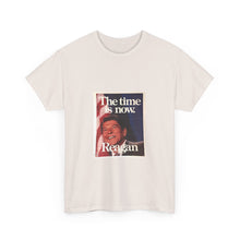 Load image into Gallery viewer, Ronald Reagan The Time is Now 1980 Campaign Unisex Heavy Cotton T-Shirt
