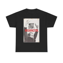 Load image into Gallery viewer, Richard Nixon Next Stop: Washington 1968 Campaign Unisex Heavy Cotton Tee