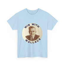 Load image into Gallery viewer, Henry Wallace 1948 Progressive Party "Win With Wallace" Unisex Heavy Cotton T-Shirt