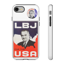 Load image into Gallery viewer, Lyndon B. Johnson 1964 Campaign Phone Case