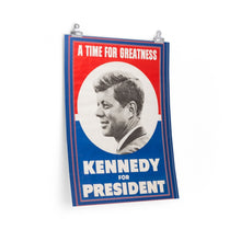 Load image into Gallery viewer, JFK &quot;A Time for Greatness&quot; 1960 Campaign Poster
