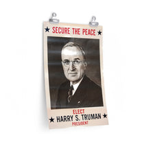 Load image into Gallery viewer, Harry S. Truman &quot;Secure the Peace&quot; 1948 Campaign Poster
