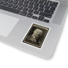 Load image into Gallery viewer, Theodore Roosevelt 1904 Campaign Poster Sticker