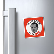 Load image into Gallery viewer, "He's No Quaker, He's a Faker" Anti-Nixon Magnet