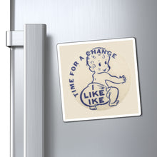 Load image into Gallery viewer, "Time for a Change - I Like Ike" 1952 Campaign Magnet