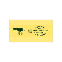 Load image into Gallery viewer, Keep the Ass Off the Whitehouse Grass 1948 Dewey Campaign Bumper Sticker