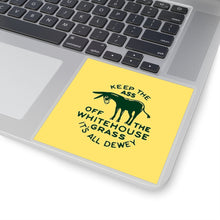 Load image into Gallery viewer, Keep the Ass Off the White House Grass 1948 Dewey Campaign Sticker