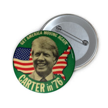 Load image into Gallery viewer, Get America Moving Again - Carter in &#39;76 Campaign Pin
