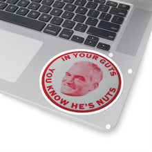 Load image into Gallery viewer, "In Your Guts, You Know He's Nuts" 1964 Anti-Goldwater Sticker