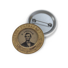 Load image into Gallery viewer, Pin Featuring a Reprint from a Photograph of the Abraham Lincoln 1864 Campaign Pin