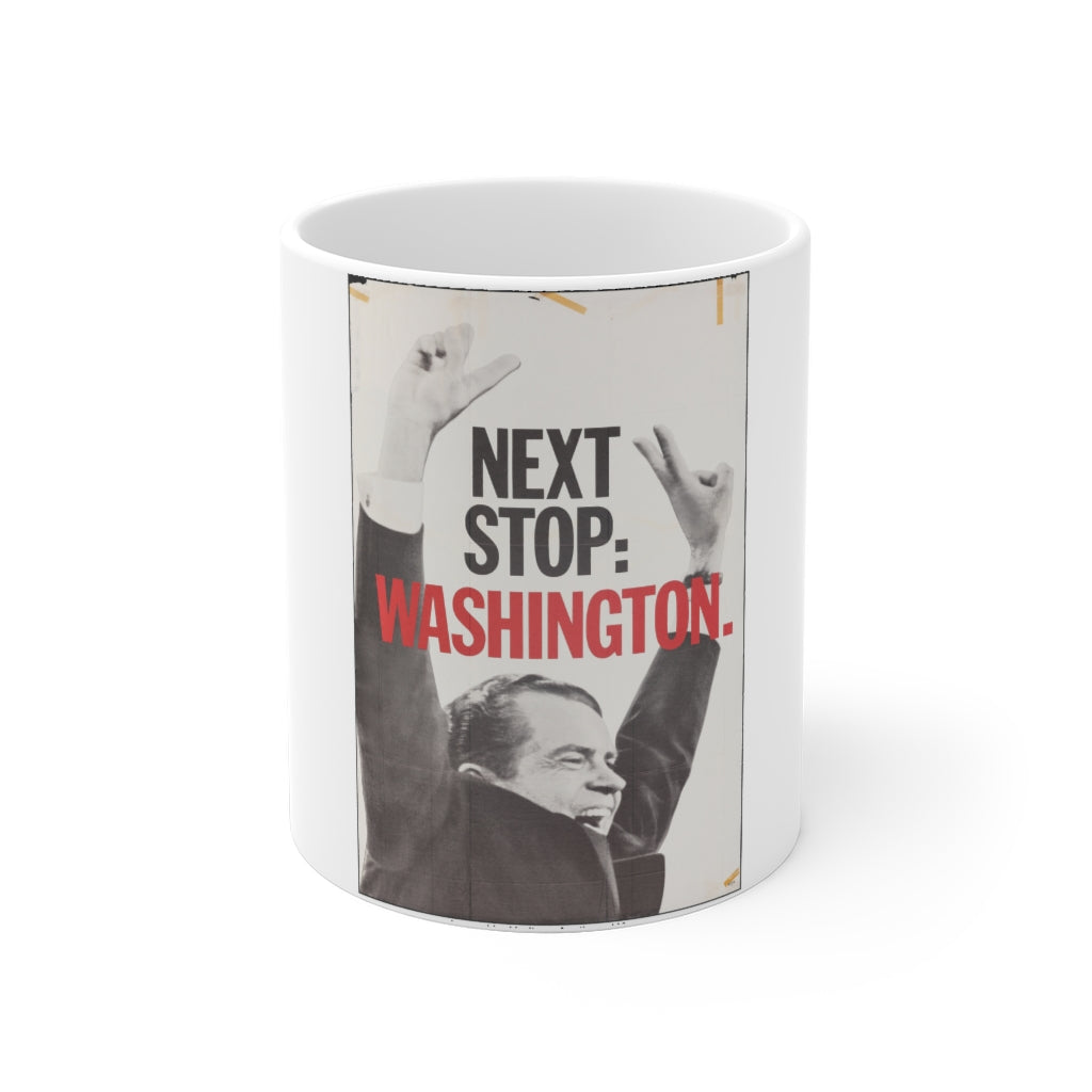 Richard Nixon Next Stop: Washington 1968 Campaign 11oz Mug