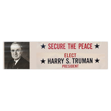 Load image into Gallery viewer, Harry S. Truman "To Secure the Peace" Re-Imagined Bumper Stickers