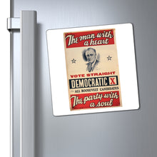 Load image into Gallery viewer, FDR "The Man with a Heart - The Party with a Soul" 1940 Campaign Magnet