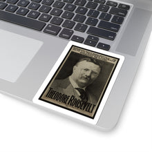 Load image into Gallery viewer, Theodore Roosevelt 1904 Campaign Poster Sticker