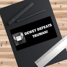 Load image into Gallery viewer, Dewey Defeats Truman Bumper Sticker