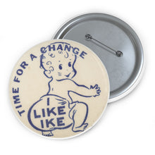 Load image into Gallery viewer, "Time for a Change - I Like Ike" 1952 Campaign Pin