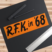 Load image into Gallery viewer, "R.F.K. in '68" Primary Bumper Sticker