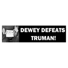 Load image into Gallery viewer, Dewey Defeats Truman Bumper Sticker