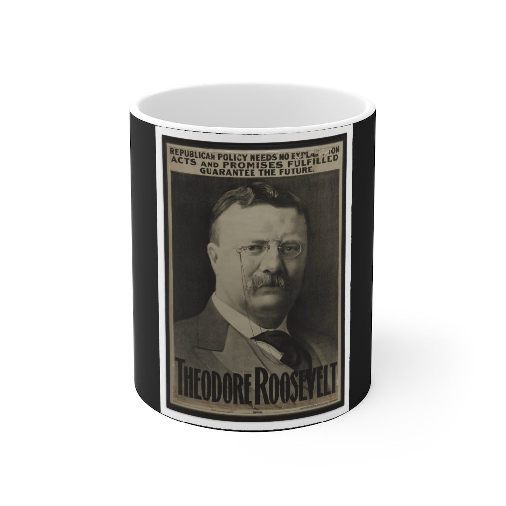Theodore Roosevelt 1904 Campaign Poster Mug 11 oz