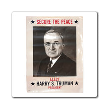 Load image into Gallery viewer, Harry S. Truman &quot;Secure the Peace&quot; 1948 Campaign Magnet
