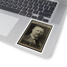 Load image into Gallery viewer, Theodore Roosevelt 1904 Campaign Poster Sticker