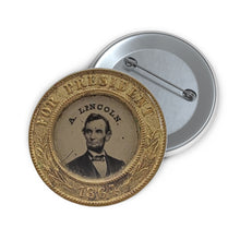 Load image into Gallery viewer, Pin Featuring a Reprint from a Photograph of the Abraham Lincoln 1864 Campaign Pin