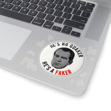 Load image into Gallery viewer, "He's No Quaker, He's a Faker" Anti-Nixon Sticker