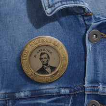 Load image into Gallery viewer, Pin Featuring a Reprint from a Photograph of the Abraham Lincoln 1864 Campaign Pin