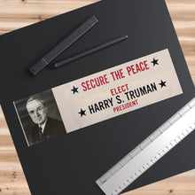 Load image into Gallery viewer, Harry S. Truman "To Secure the Peace" Re-Imagined Bumper Stickers