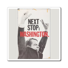 Load image into Gallery viewer, Richard Nixon "Next Stop: Washington" 1968 Campaign Magnet
