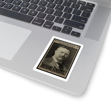 Load image into Gallery viewer, Theodore Roosevelt 1904 Campaign Poster Sticker
