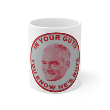 Load image into Gallery viewer, "In Your Guts, You Know He's Nuts" 1964 Anti-Goldwater 11oz Mug
