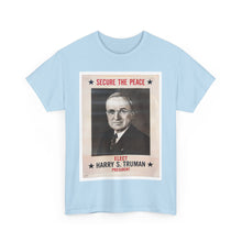 Load image into Gallery viewer, Harry S. Truman Secure The Peace 1948 Campaign Poster Unisex Heavy Cotton T-Shirt
