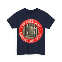 Load image into Gallery viewer, Eugene V. Debs &quot;For President - Convict #9653&quot; 1920 Unisex Heavy Cotton T-Shirt
