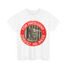 Load image into Gallery viewer, Eugene V. Debs &quot;For President - Convict #9653&quot; 1920 Unisex Heavy Cotton T-Shirt
