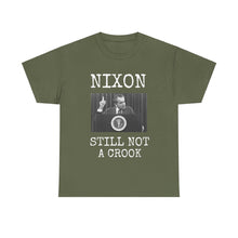 Load image into Gallery viewer, Nixon: Still Not A Crook Unisex Heavy Cotton T-Shirt
