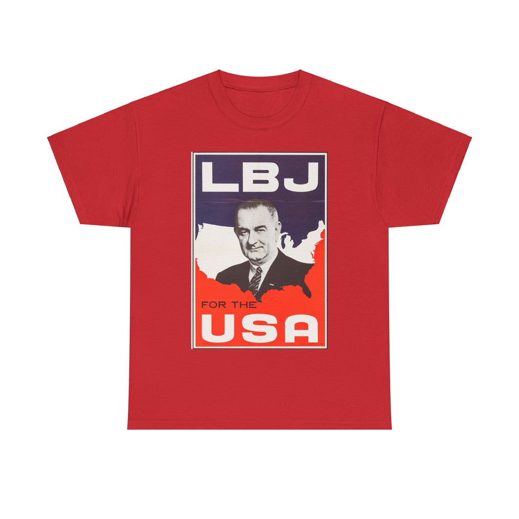 Lyndon B. Johnson 1964 Campaign Poster Unisex Heavy Cotton T-Shirt