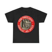 Load image into Gallery viewer, Eugene V. Debs &quot;For President - Convict #9653&quot; 1920 Unisex Heavy Cotton T-Shirt
