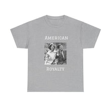 Load image into Gallery viewer, Kennedy: American Royalty Unisex Heavy Cotton T-Shirt
