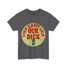 Load image into Gallery viewer, Richard Nixon &quot;They Can&#39;t Lick Our Dick&quot; 1972 Unisex Heavy Cotton T-Shirt
