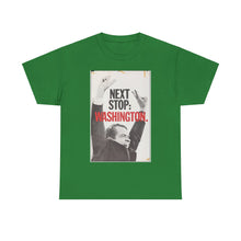 Load image into Gallery viewer, Richard Nixon Next Stop: Washington 1968 Campaign Unisex Heavy Cotton Tee
