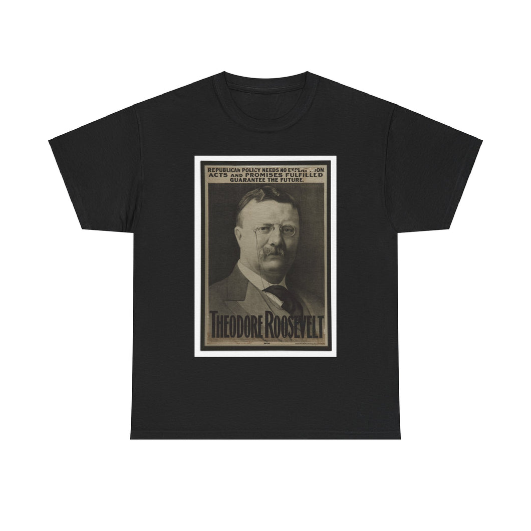 Theodore Roosevelt 1904 Campaign  Poster Unisex Heavy Cotton T-Shirt