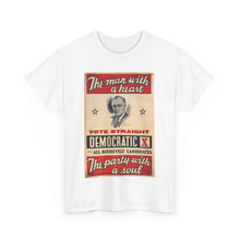 Load image into Gallery viewer, FDR &quot;The Man with a Heart - The Party with a Soul&quot; 1940 Campaign Poster T-Shirt
