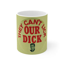 Load image into Gallery viewer, Richard Nixon &quot;They Can&#39;t Lick Our Dick&quot; 1972 11oz Mug
