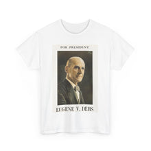 Load image into Gallery viewer, Eugene V. Debs 1920 Campaign Poster Unisex Heavy Cotton T-Shirt
