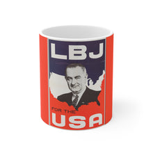 Load image into Gallery viewer, Lyndon B. Johnson 1964 Campaign Poster 11oz Mug

