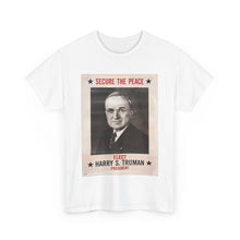 Load image into Gallery viewer, Harry S. Truman Secure The Peace 1948 Campaign Poster Unisex Heavy Cotton T-Shirt
