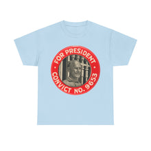 Load image into Gallery viewer, Eugene V. Debs &quot;For President - Convict #9653&quot; 1920 Unisex Heavy Cotton T-Shirt
